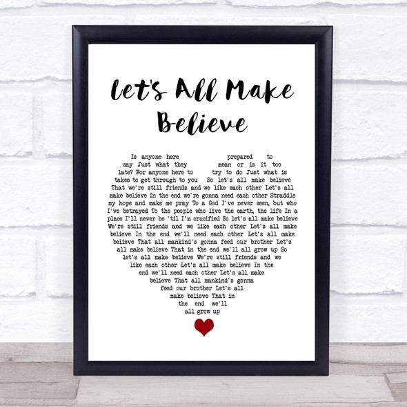 Oasis Let's All Make Believe White Heart Song Lyric Quote Music Print