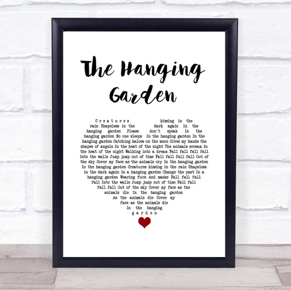 The Cure The Hanging Garden White Heart Song Lyric Quote Music Print