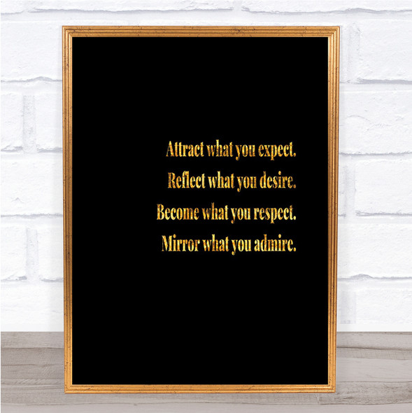 Attract What You Expect Quote Print Black & Gold Wall Art Picture