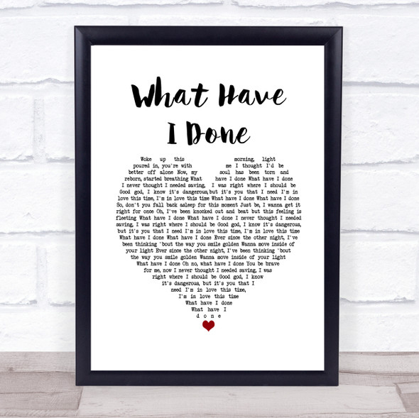 Dermot Kennedy What Have I Done White Heart Song Lyric Quote Music Print