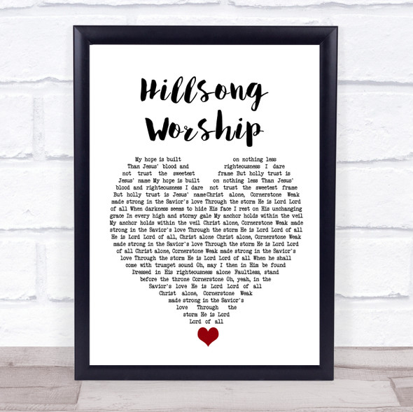 Cornerstone Hillsong Worship White Heart Song Lyric Quote Music Print
