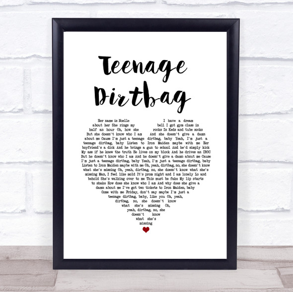 Wheatus Teenage Dirtbag White Heart Song Lyric Quote Music Print