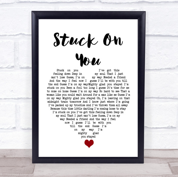 Lionel Richie Stuck On You White Heart Song Lyric Quote Music Print