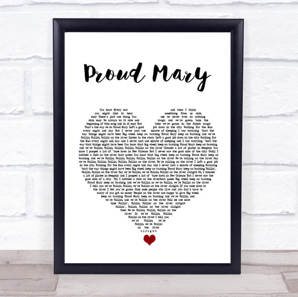 Tina Turner Proud Mary White Heart Song Lyric Quote Music Print