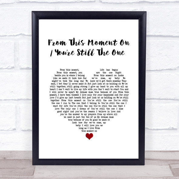 Caleb and Kelsey From This Moment On You?Ære Still The One White Heart Song Lyric Wall Art Print