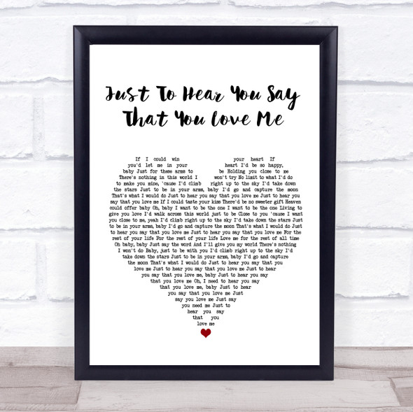 Faith Hill Just To Hear You Say That You Love Me White Heart Song Lyric Wall Art Print