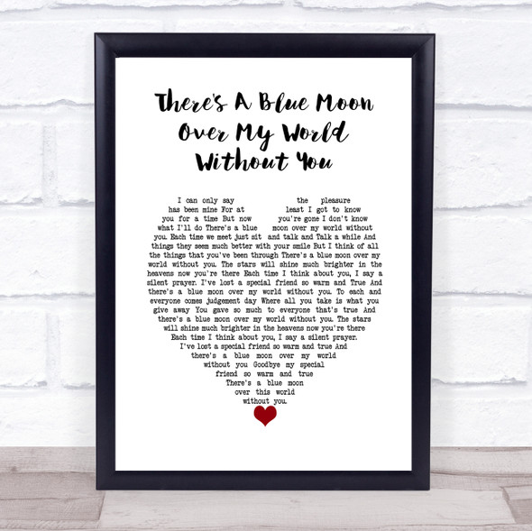 Daniel O'Donnell There's A Blue Moon Over My World Without You White Heart Song Lyric Wall Art Print