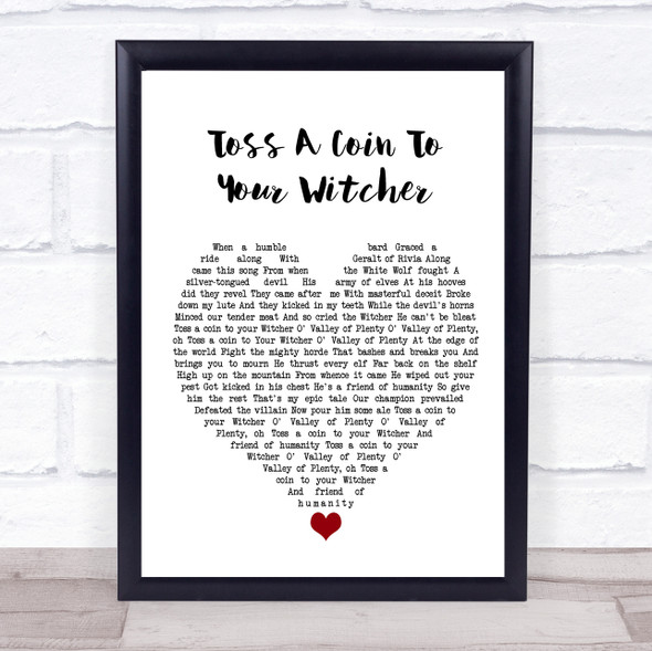 Peter Hollens Toss A Coin To Your Witcher White Heart Song Lyric Wall Art Print