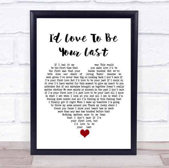 Clay Walker I'd Love To Be Your Last White Heart Song Lyric Wall Art Print