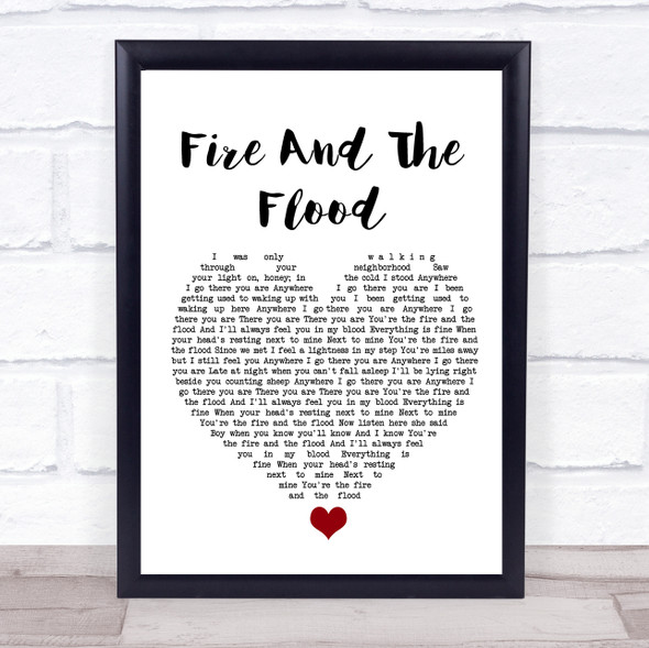 Vance Joy Fire And The Flood White Heart Song Lyric Wall Art Print