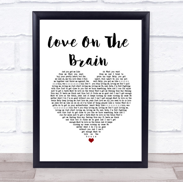 Rihanna Love On The Brain White Heart Song Lyric Wall Art Print