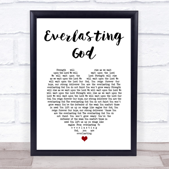 Chris Tomlin Everlasting God White Heart Song Lyric Wall Art Print