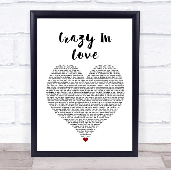 Beyonce Crazy In Love White Heart Song Lyric Wall Art Print