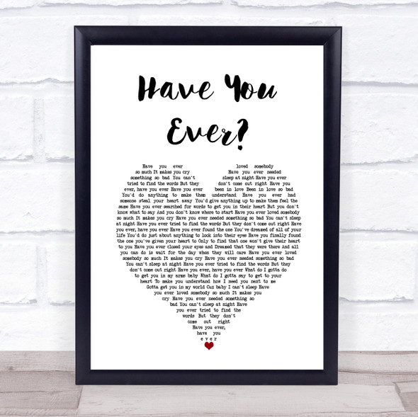 Brandy Have You Ever White Heart Song Lyric Wall Art Print