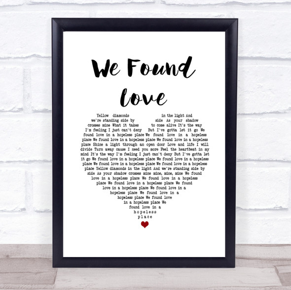 Rihanna We Found Love White Heart Song Lyric Wall Art Print