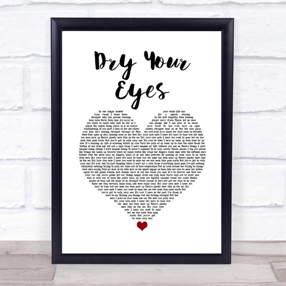 The Streets Dry Your Eyes White Heart Song Lyric Wall Art Print
