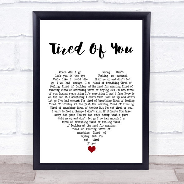 The Exies Tired Of You White Heart Song Lyric Wall Art Print