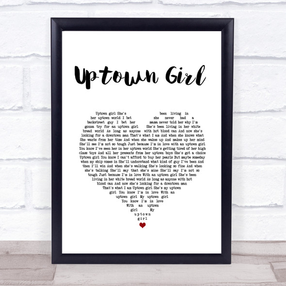 Billy Joel Uptown Girl White Heart Song Lyric Wall Art Print