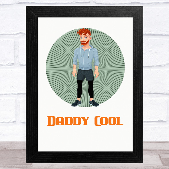 Daddy Cool Design 8 Dad Father's Day Gift Wall Art Print