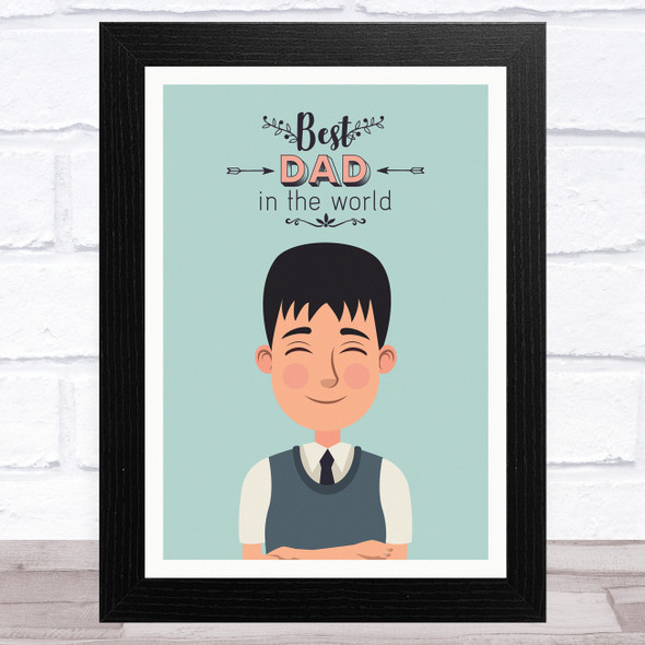 Best Dad In The World Design 16 Dad Father's Day Gift Wall Art Print