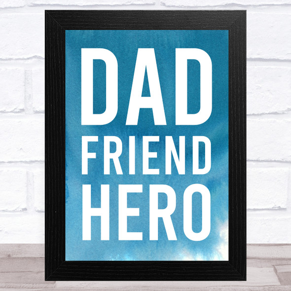 Dad Friend Hero Typographic Print Dad Father's Day Gift Wall Art Print
