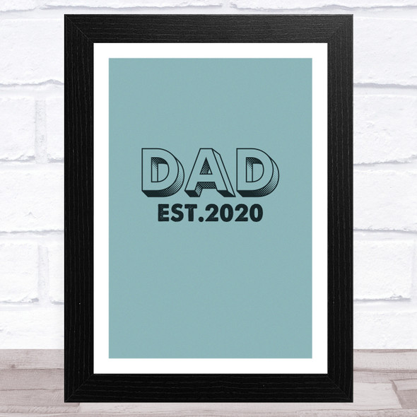 Dad Establish Any Year Personalized Dad Father's Day Gift Wall Art Print