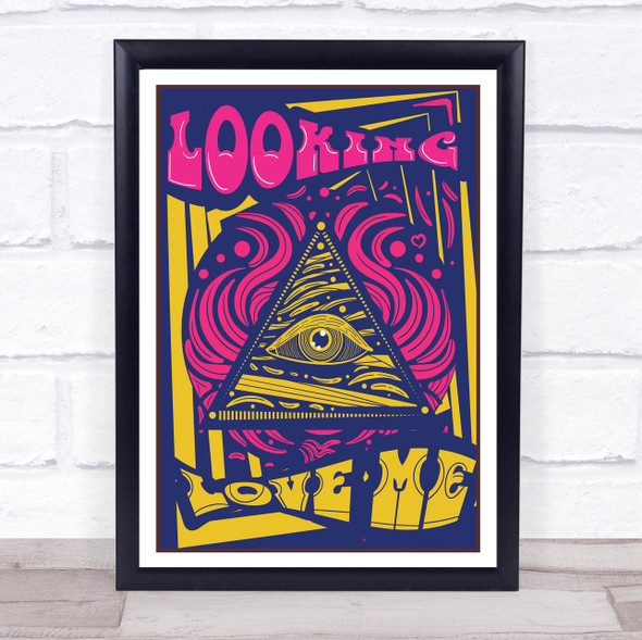 Psychedelic Hippie Looking For Love Pyramid Eye Wall Art Print
