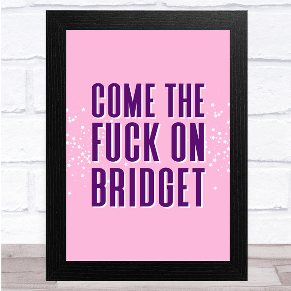 Bridget Jones Come The Fuck On Bridget Purple Little Stars Wall Art Print