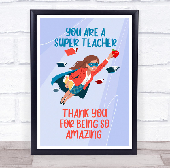 You Are A Super Teacher Thank You Flying Books Personalized Wall Art Print