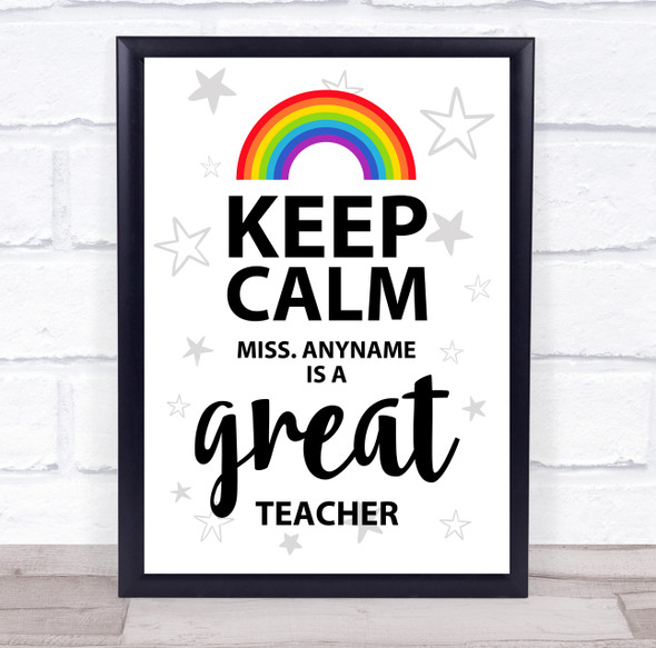 Rainbow Keep Calm Personalized Great Teacher Wall Art Print