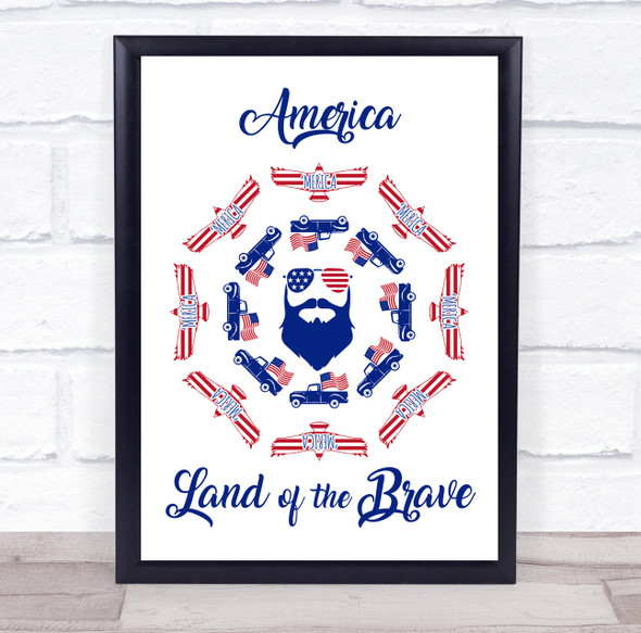 USA America Land Of The Brave Patriotic Man With Beard Wall Art Print