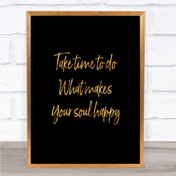 Soul Happy Quote Print Black & Gold Wall Art Picture