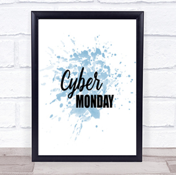 Cyber Monday Inspirational Quote Print Blue Watercolour Poster