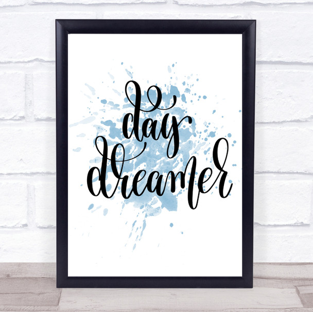 Day Dreamer Inspirational Quote Print Blue Watercolour Poster Day Dreamer Inspirational Quote Print Blue Watercolour Poster