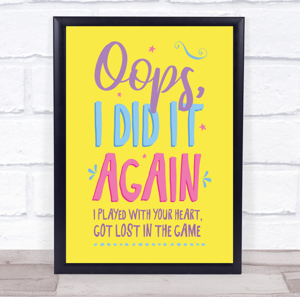 Britney Spears Oops!...I Did It Again colorful Typography Music Song Lyric Wall Art Print