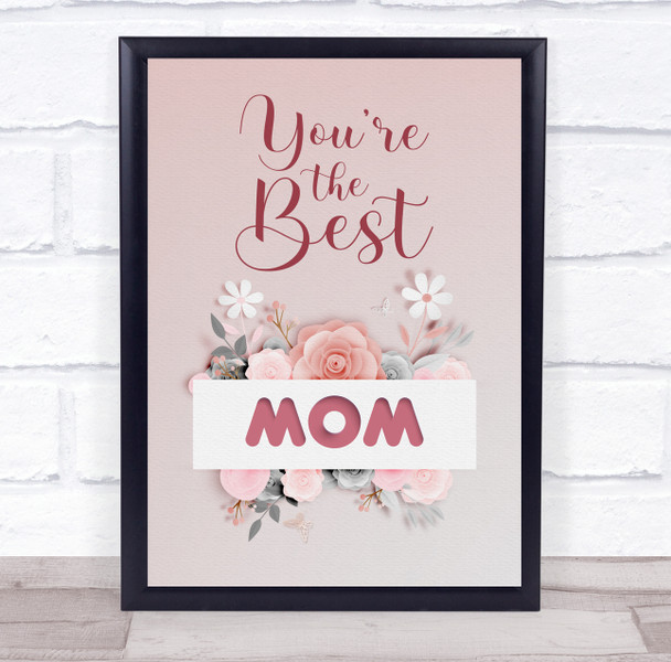 Paper Flowers Mother's Day You're The Best Personalized Gift Art Print