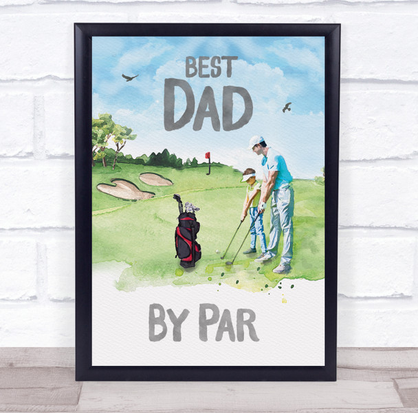 Best Dad By Par Golf Father And Son Painted Scene Personalized Gift Print