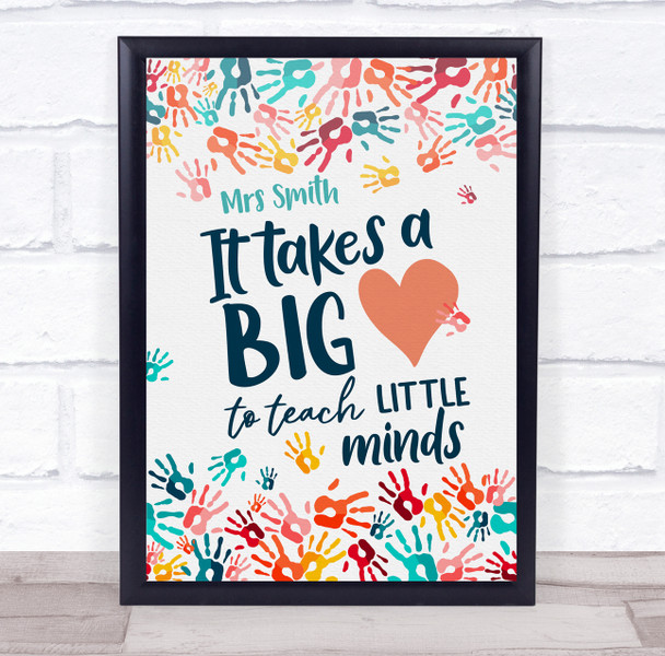Colourful Kids Hand Prints Takes A Big Heart Teacher Personalized Gift Print