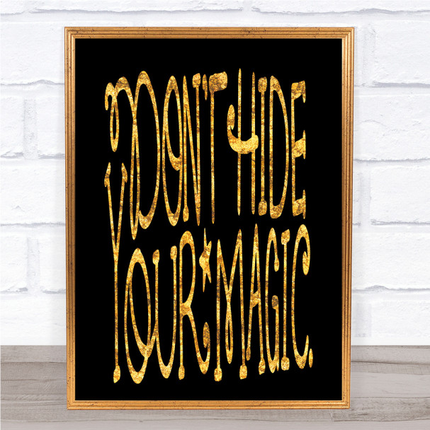 Don't Hide Magic Unicorn Quote Print Black & Gold Wall Art Picture