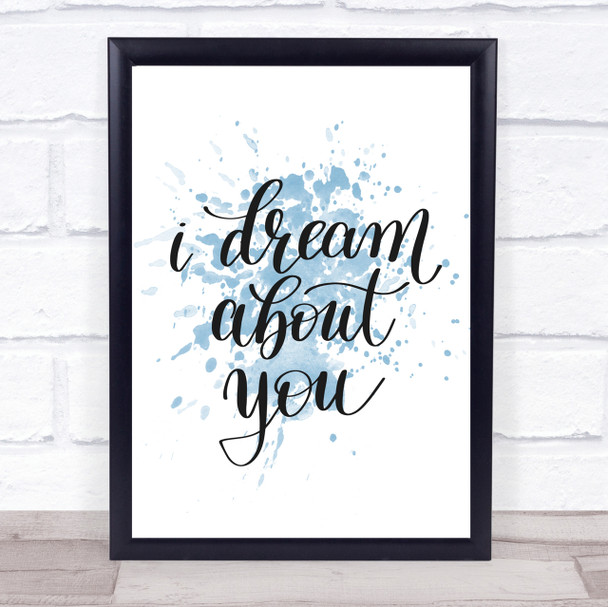 Dream About You Inspirational Quote Print Blue Watercolour Poster
