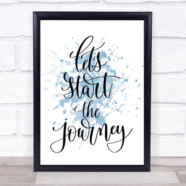 Start The Journey Inspirational Quote Print Blue Watercolour Poster