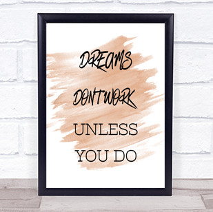 Dreams Work If You Do Quote Print Watercolour Wall Art