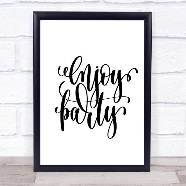 Enjoy Party Quote Print Poster Typography Word Art Picture