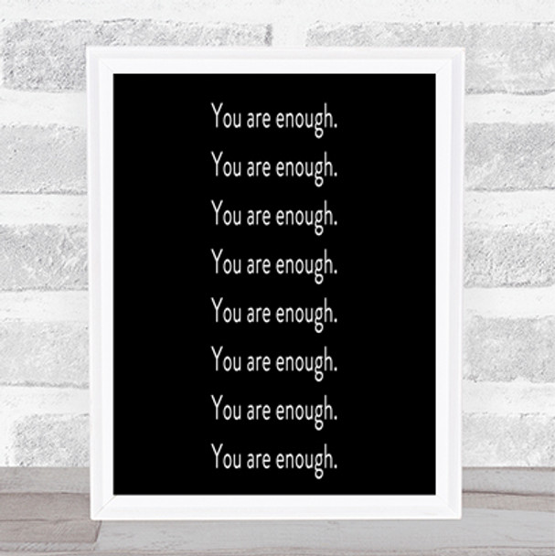 Enough Enough Enough Quote Print Black & White