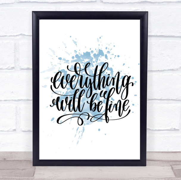 Everything Will Be Fine Inspirational Quote Print Blue Watercolour Poster