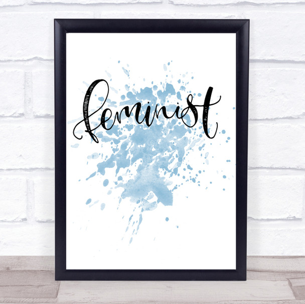 Feminist Inspirational Quote Print Blue Watercolour Poster