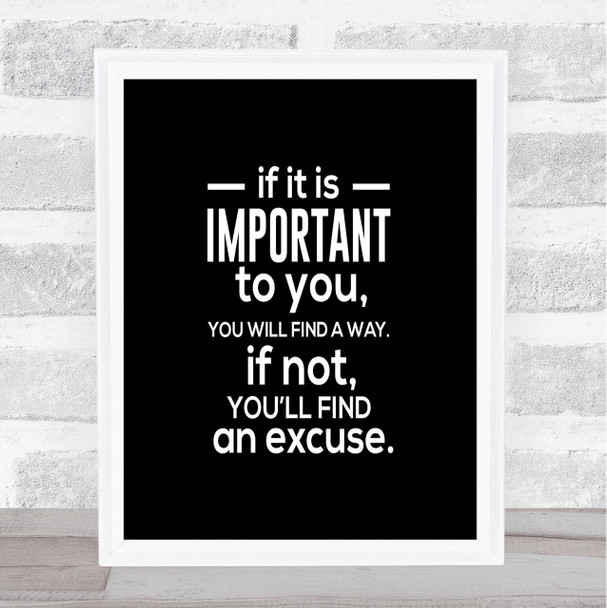 Find An Excuse Quote Print Black & White Find An Excuse Quote Print Black & White