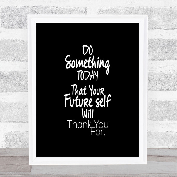 Future Self Quote Print Black & White Future Self Quote Print Black & White