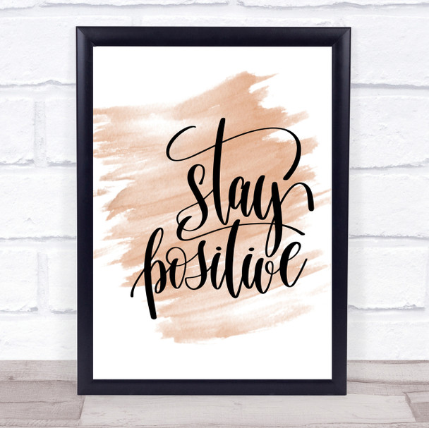 Stay Positive Swirl Quote Print Watercolour Wall Art Stay Positive Swirl Quote Print Watercolour Wall Art