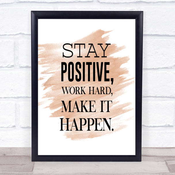 Stay Positive Quote Print Watercolour Wall Art Stay Positive Quote Print Watercolour Wall Art